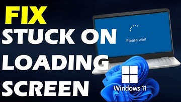 How to Fix Stuck on PLEASE WAIT Screen in Windows 11/10 || Fix Stuck on LOADING Screen