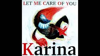 Karina - Let me care of you.(Original Mix) 1995