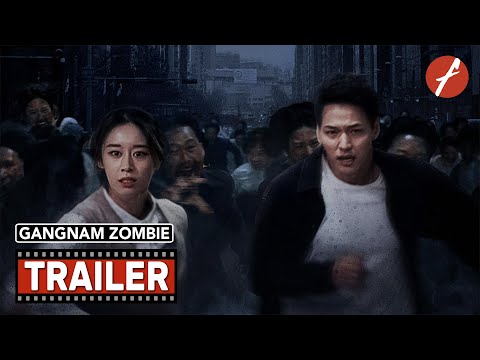 Gangnam Zombie 2023 강남좀비 Movie Trailer Far East Films