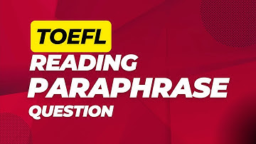 TOEFL iBT Reading: Master Sentence Simplification (Paraphrase) Questions! (2025)