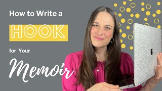 How to Write a Hook for Your Memoir