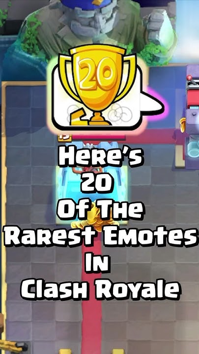 Top 20 Rarest Emotes In Clash Royale 20 Rarest Emotes In Clash Royale #clashroyale #shorts - YouTube