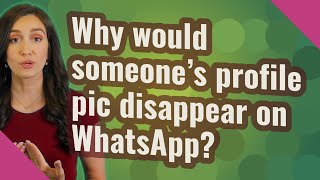 Why would someone's profile pic disappear on WhatsApp? screenshot 2