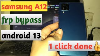 samsung A12 frp bypass android 13 | samsung android 13 frp bypass | android 13 frp bypass latest