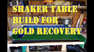 How to build a shaker table for gold recovery