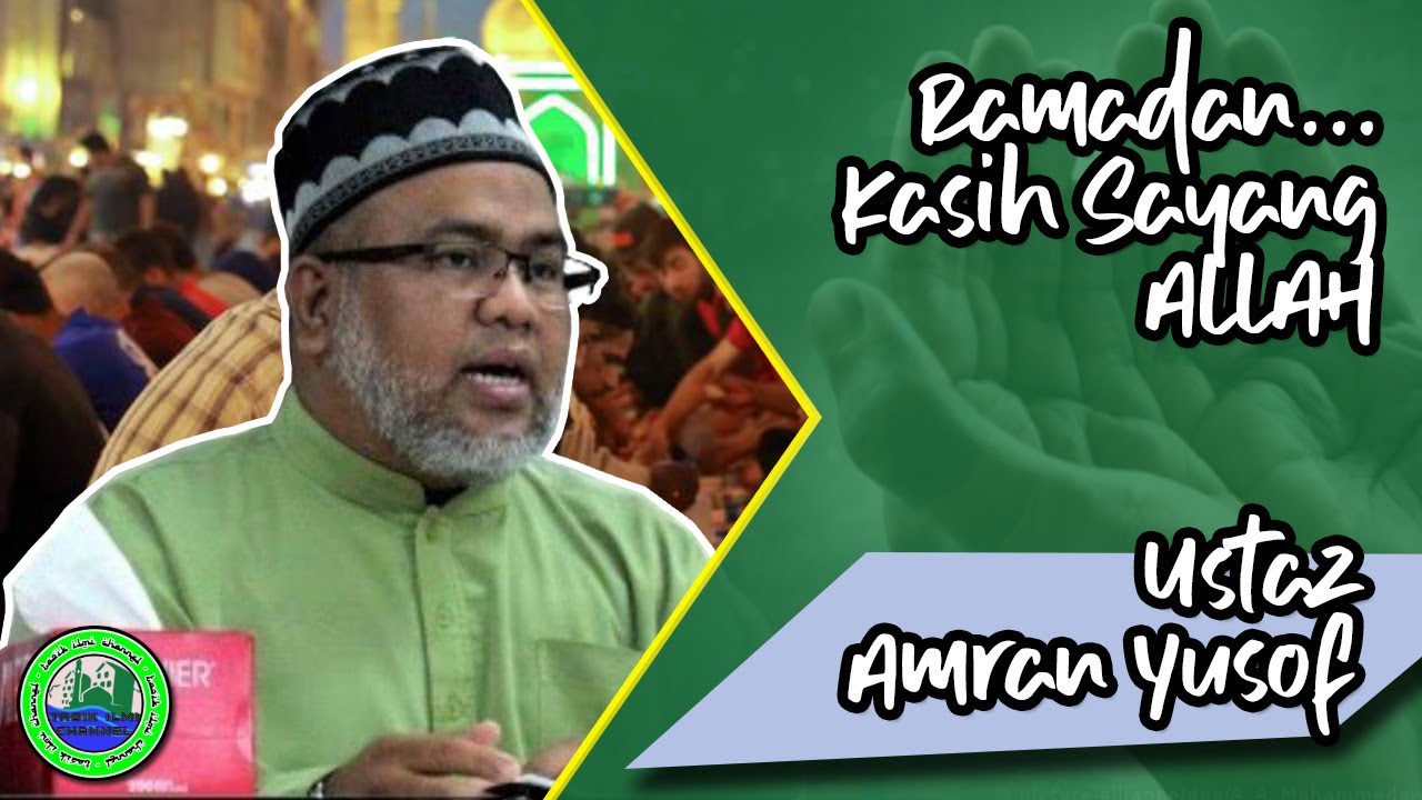 Ramadan... Kasih Sayang Allah | Ustaz Amran Yusof