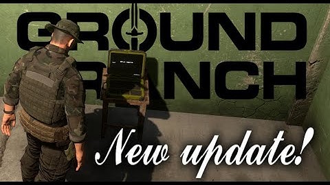 GROUND BRANCH new update!! (V1031) - funny moments 😜