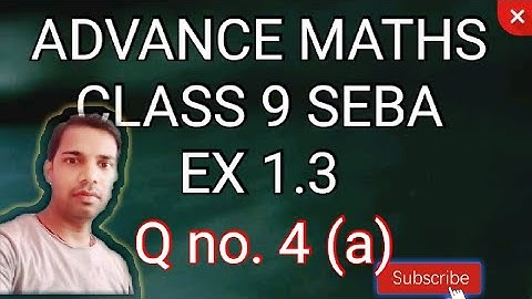 class 9 advance maths lesson 1 part 3  EX 1.3