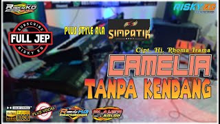 CAMELIA Tanpa Kendang Versi PLUS JEP + Kendangan Ala Simpatik Musik