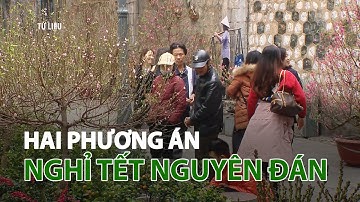 Đề xuất 2 phương án nghỉ tết Nguyên Đán 2021 | VTC14