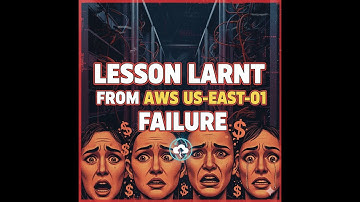 Lesson learnt from AWS US-EAST-01 failure