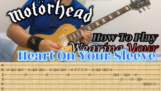 MOTORHEAD - (Wearing Your) Heart On Your Sleeve - GUITAR LESSON WITH TABS