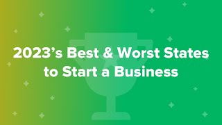 2023’s Best & Worst States to Start a Business