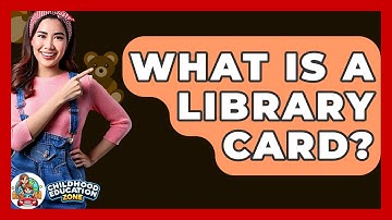 What Is A Library Card? - Childhood Education Zone