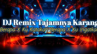 DJ Remix Tajamnya Karang