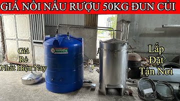 Trọn Bộ Nồi Nấu Rượu Bằng Củi Giá Rẻ Nhất Hiện Nay | Hướng dẫn báo giá chi tiết