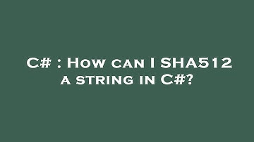 C# : How can I SHA512 a string in C#?