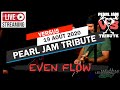 Pearl jam tribute  even flow pearljam pearljamtribute pj livemusic livepj