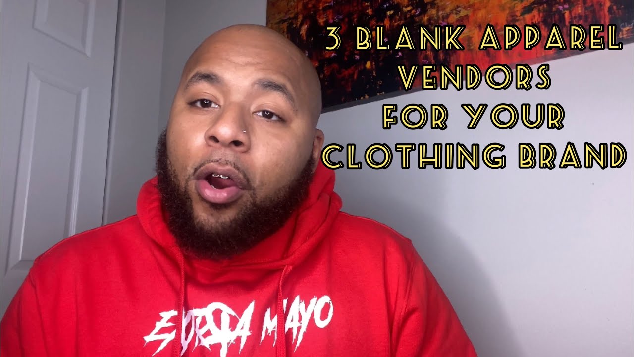 3 Blank Apparel Vendors For Your Clothing Brand YouTube