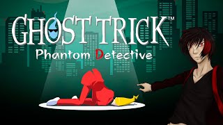 [Ghost Trick] First you must Ghost... then (and only then) may you Trick.