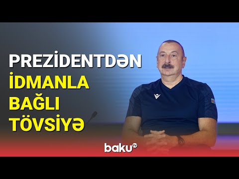 İlham Əliyevdən idmanla bağlı tövsiyə - BAKU TV