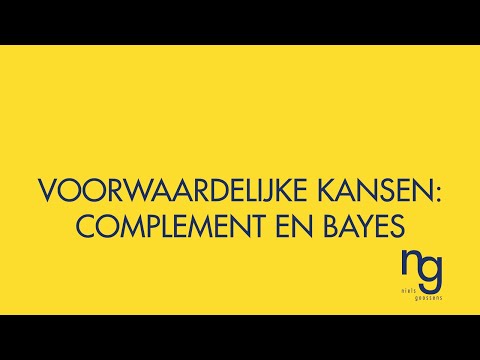 Complementregel en regel van Bayes voor voorwaardelijke kansen