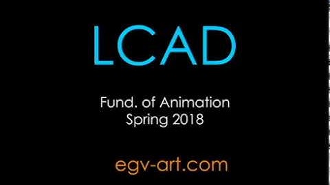 Animation Reel - LCAD spring 2018