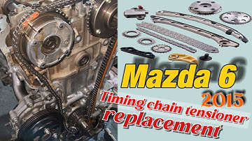 mazda timing chain 2015 / timing chain tensioner replacement