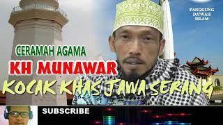 CERAMAH KH MUNAWAR KOCAK CIRIKHAS JAWA SERANG