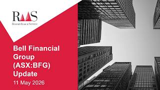 Bell Financial Group (ASX:BFG) RaaS Interview 11 May 2026