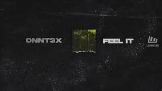 ONNT3X - Feel It (5/7 ADE Sampler 2020) [OUT NOW!]