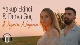 Yakup Ekinci & Derya Göç - Digerim Nagerim (Official Music Video)