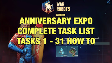 Complete Event Task List, Operation E Task 1 - 31 How to, Anniversary Expo | War Robots Update 8.0