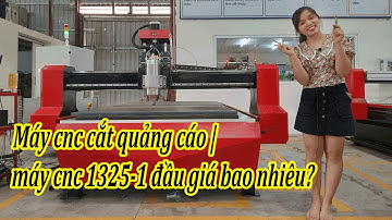 Máy cnc cắt gỗ 1325-1 | Máy cnc cắt quảng cáo có giá bao nhiêu?