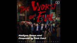 [The Worst of Evil][최악의 악] HaeRyun Theme ver2 - Park EunJi