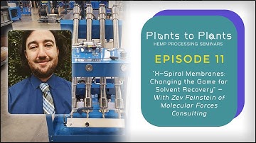 Plants to Plants Episode 11: "X-Spiral Membranes: Changing the Game for Solvent Recovery"