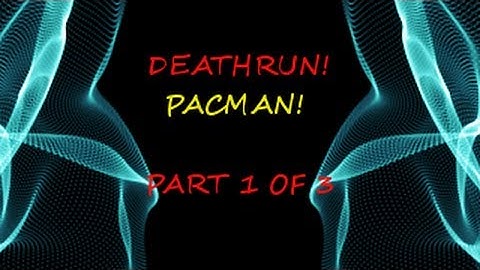 cod4 deathrun (PacMan) Part 1 of 3