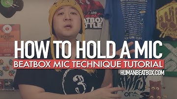 Beatbox Tutorial: How to Hold a Mic || Mic Technique