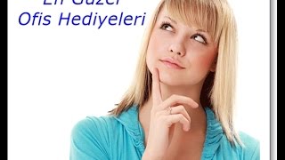 En Güzel Ofis Hediyeleri