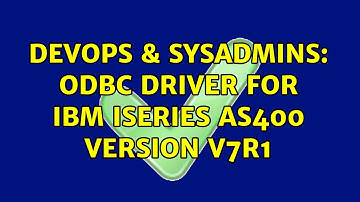 DevOps & SysAdmins: ODBC Driver for IBM iSeries AS400 version V7R1