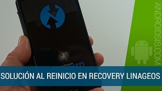 Solucionar problema de bootloop en Recovery tras intento de actualización vía OTA en LinageOS