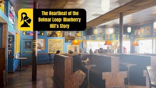 The Heartbeat of the Delmar Loop: Blueberry Hill's Story