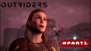 OUTRIDERS Walkthrough Gameplay Part 1 No Commentary RTX 4K
