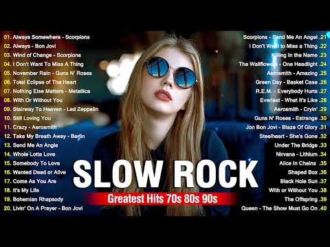 Scorpions, Bon Jovi, Aerosmith, Led Zeppelin, U2, Guns N Roses - Best Slow Rock Ballads 70S 80S 90S