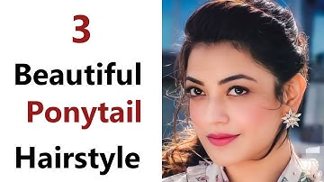 3 Easy Beautiful Hairstyle - Easy pony | Stylish ponytail hairstyle | hairstyle for girls