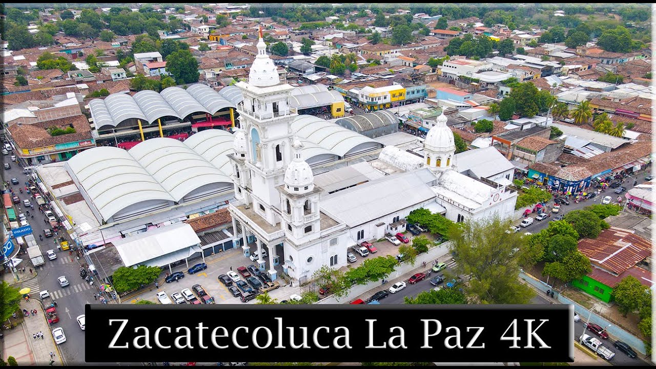 Zacatecoluca La Paz 4K - YouTube