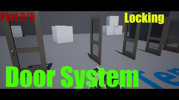 UE4 Doors system / Locking (Part 2 / 5)