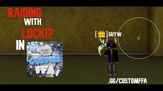 Raiding With Admin Lock In Custom FFA (BANNED?!?!)