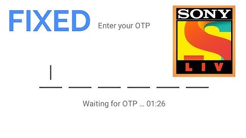 How to Fix Sony Liv Verification Code & OTP Not Received Problem Solved
