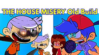 Friday Night Funkin' Vs THE HOUSE MISERY Old Build | The Loud House (FNF/Mod/Gameplay + Cover)